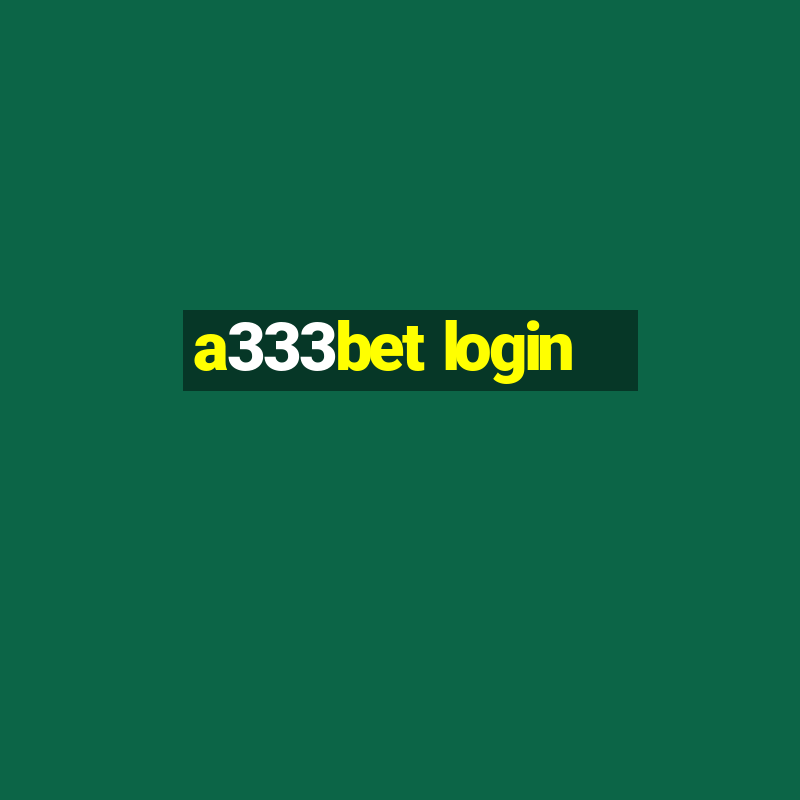 a333bet login