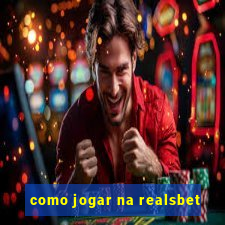 como jogar na realsbet