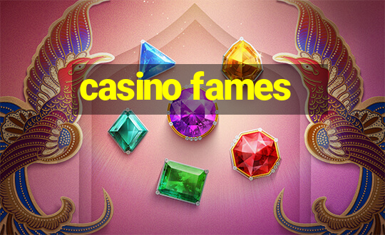 casino fames