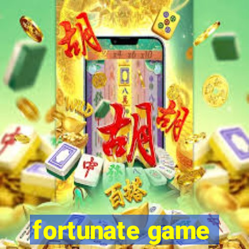 fortunate game