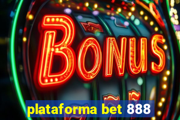 plataforma bet 888