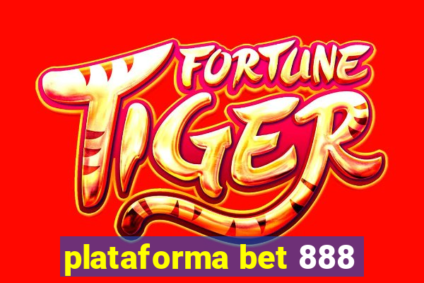 plataforma bet 888