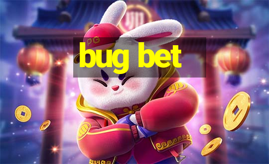 bug bet