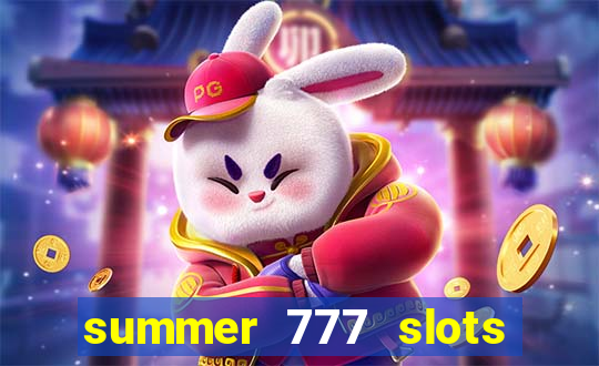 summer 777 slots paga mesmo