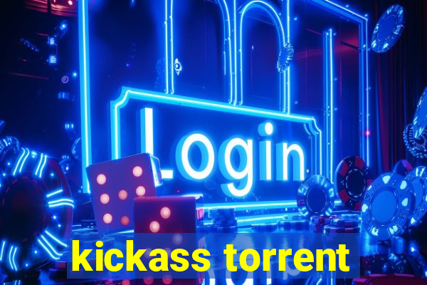 kickass torrent