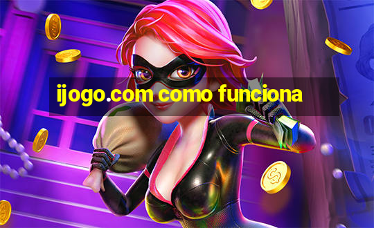 ijogo.com como funciona