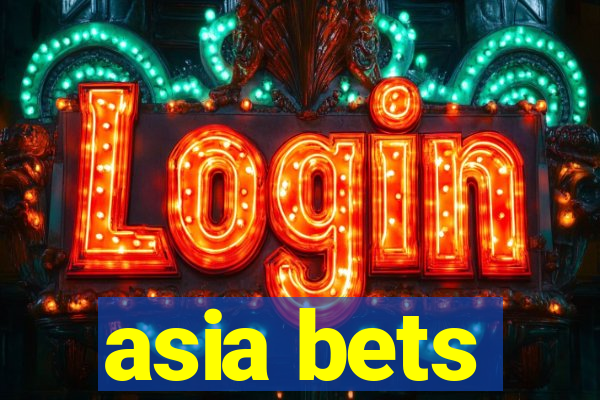 asia bets