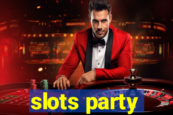 slots party