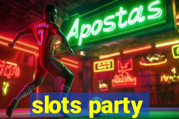 slots party