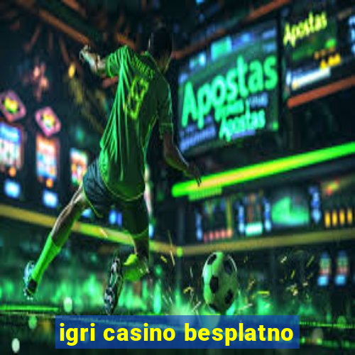 igri casino besplatno