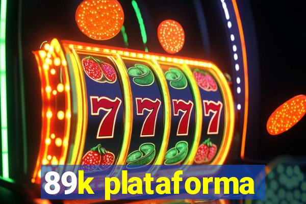 89k plataforma