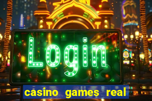 casino games real money online