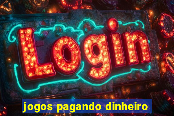 jogos pagando dinheiro