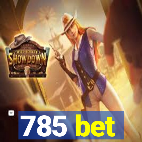 785 bet