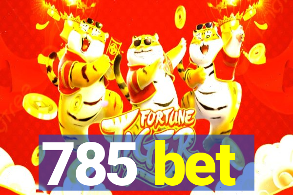 785 bet