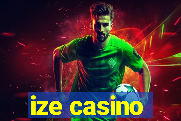 ize casino