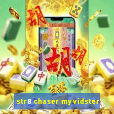 str8 chaser myvidster