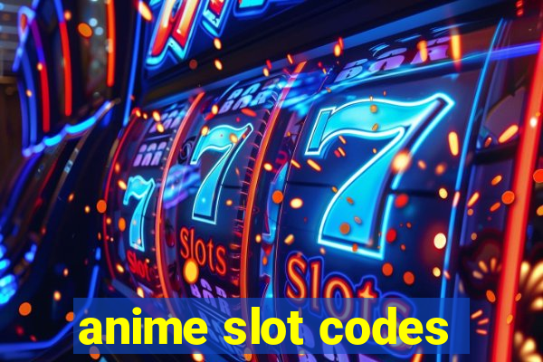 anime slot codes