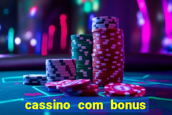 cassino com bonus no cadastro