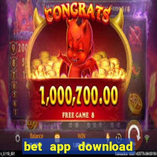 bet app download for android