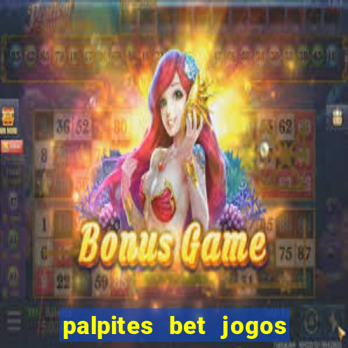 palpites bet jogos de hoje