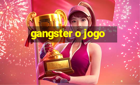 gangster o jogo