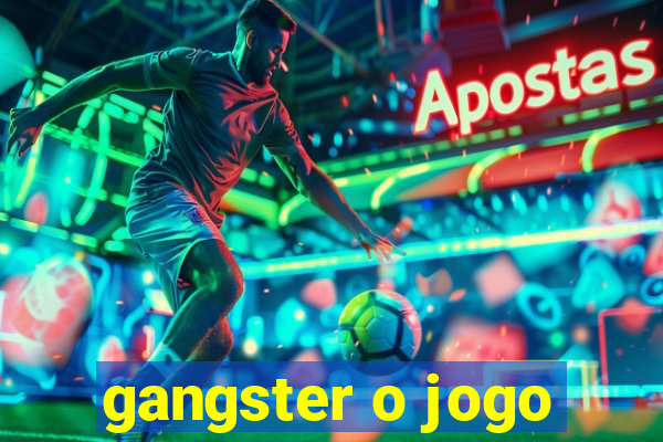 gangster o jogo