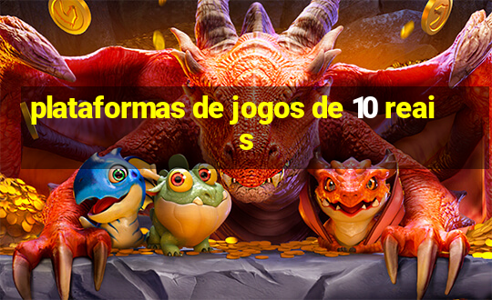 plataformas de jogos de 10 reais