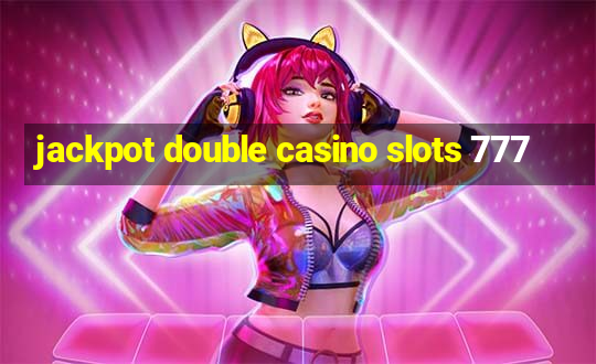 jackpot double casino slots 777