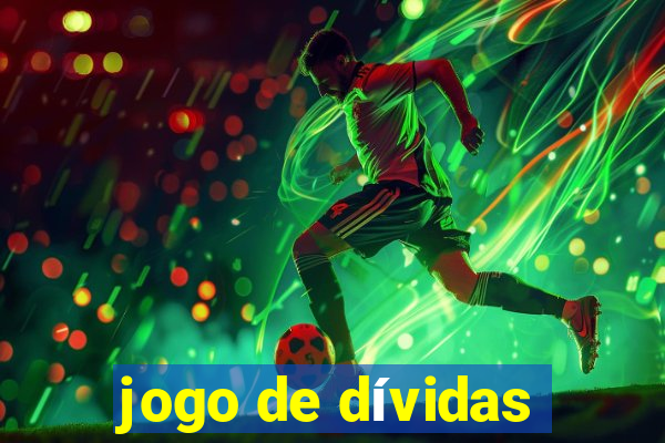 jogo de dívidas