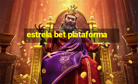 estrela bet plataforma