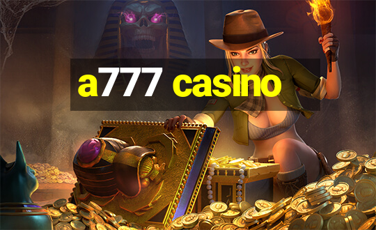 a777 casino