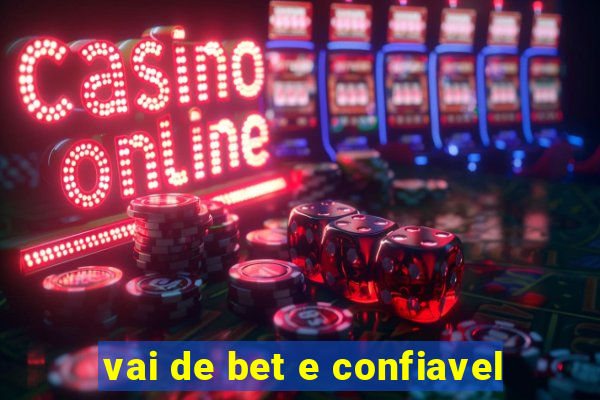 vai de bet e confiavel