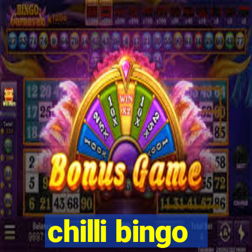 chilli bingo