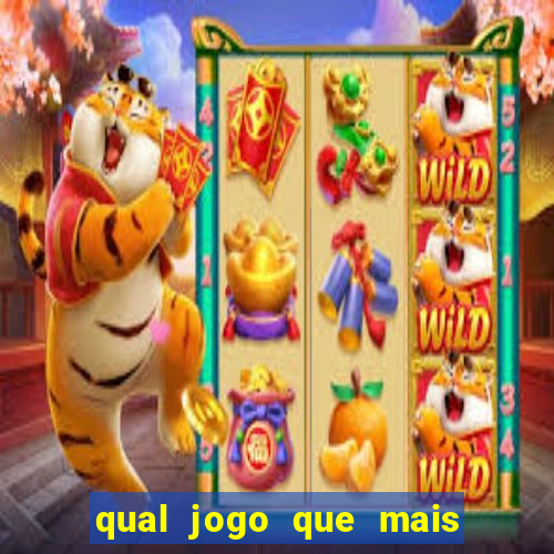 qual jogo que mais da dinheiro