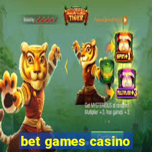 bet games casino