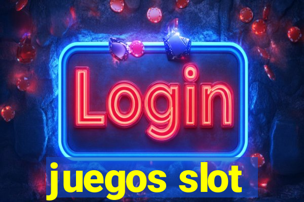 juegos slot