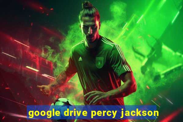 google drive percy jackson