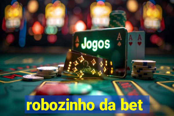 robozinho da bet