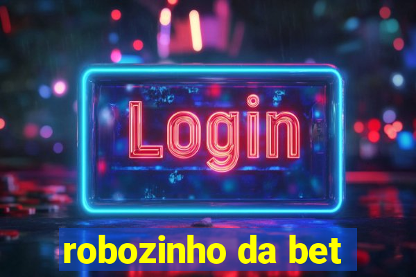 robozinho da bet