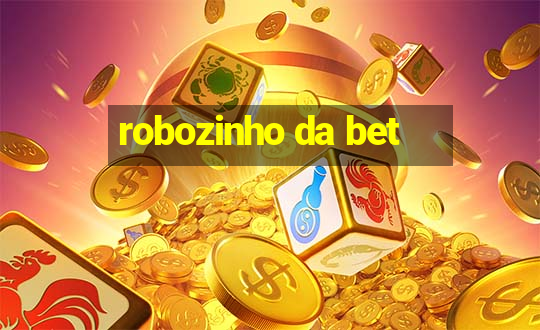 robozinho da bet