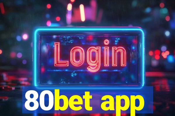 80bet app