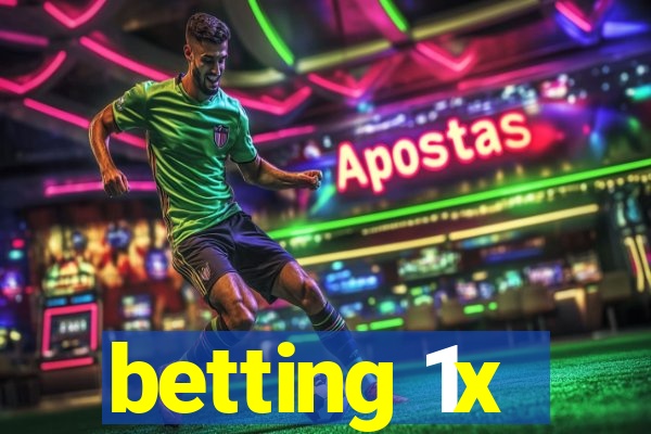 betting 1x