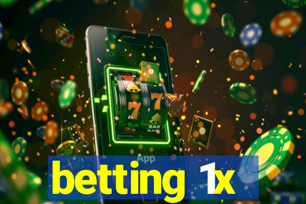 betting 1x