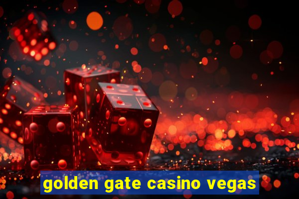 golden gate casino vegas