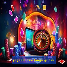 jogar v铆deo bingo gr谩tis