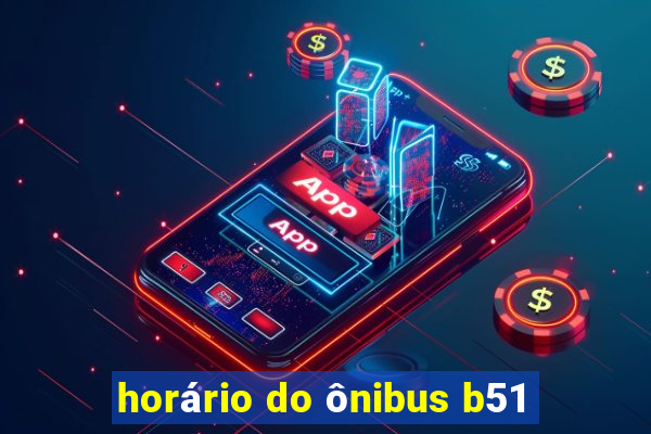 horário do ônibus b51