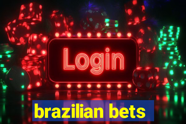 brazilian bets