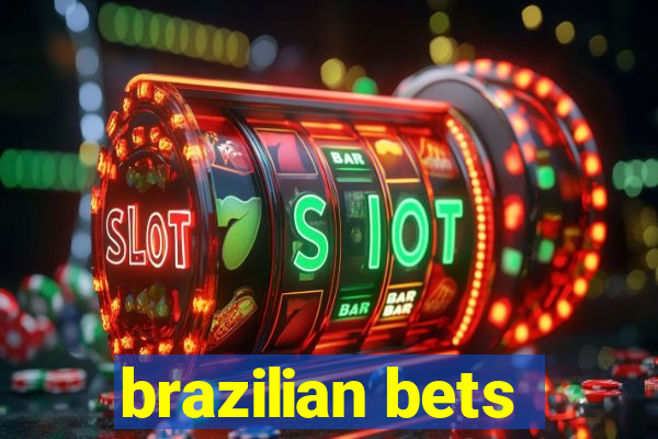 brazilian bets