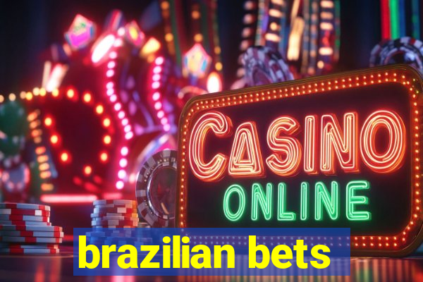 brazilian bets